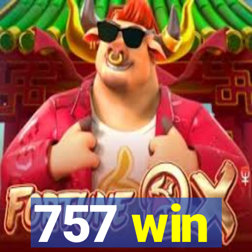 757 win